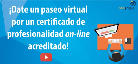 Paseo virtual por un certificado de profesionalidad online acreditado